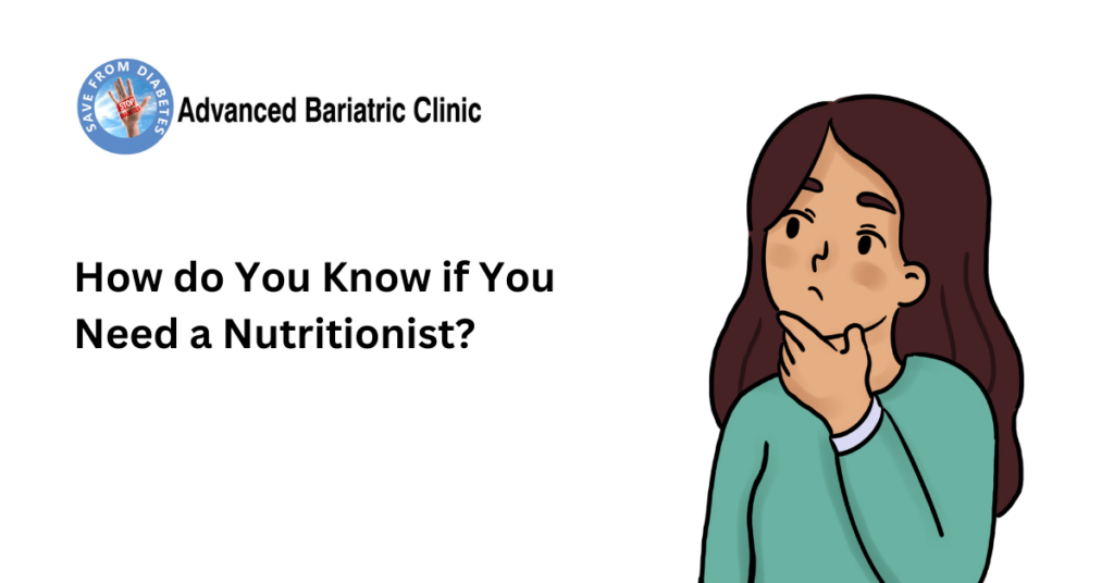 How do You Know if You Need a Nutritionist?