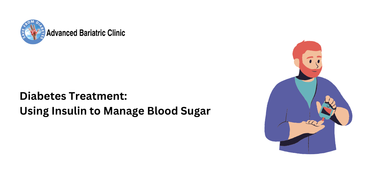 Diabetes Treatment: Using Insulin to Manage Blood Sugar